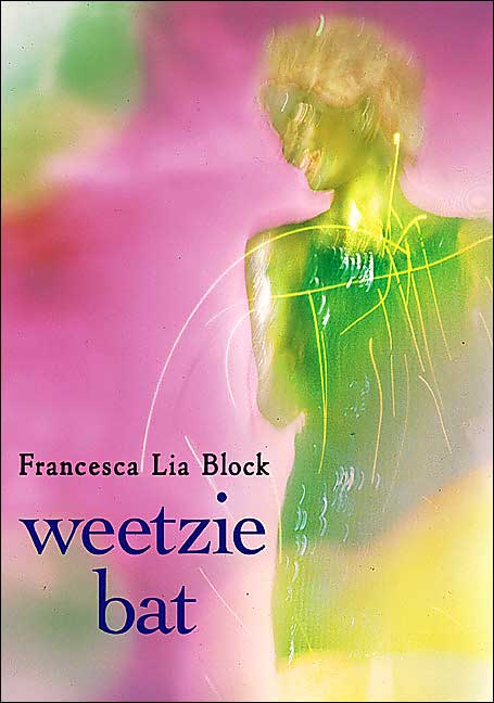 Francesca Lia Block, Weetzie Bat Francesca Lia Block, Weetzie Bat