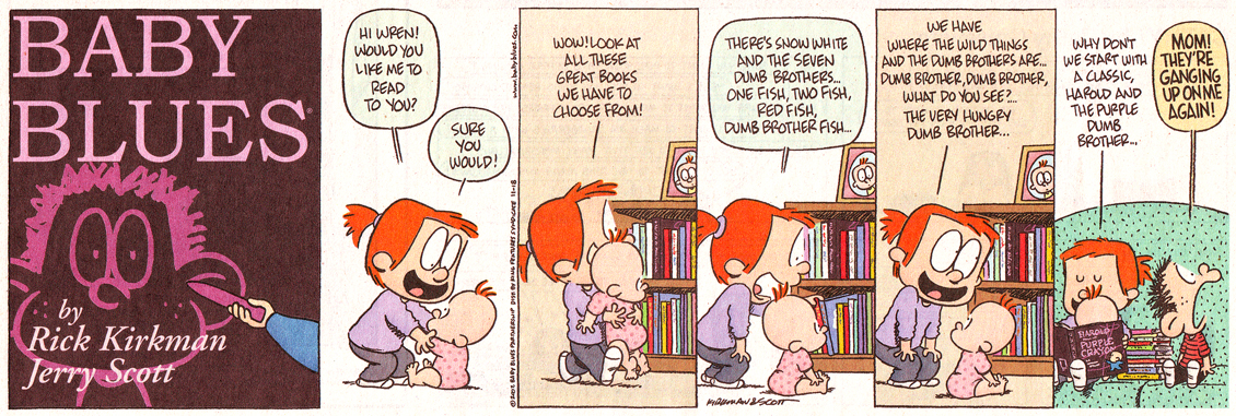 Rick Kirkman and Jerry Scott, Baby Blues, 18 Nov. 2007 Rick Kirkman and Jerry Scott, Baby Blues, 18 Nov. 2007