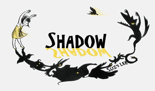 Suzy Lee, Shadow (2010): cover Suzy Lee, Shadow (2010): cover