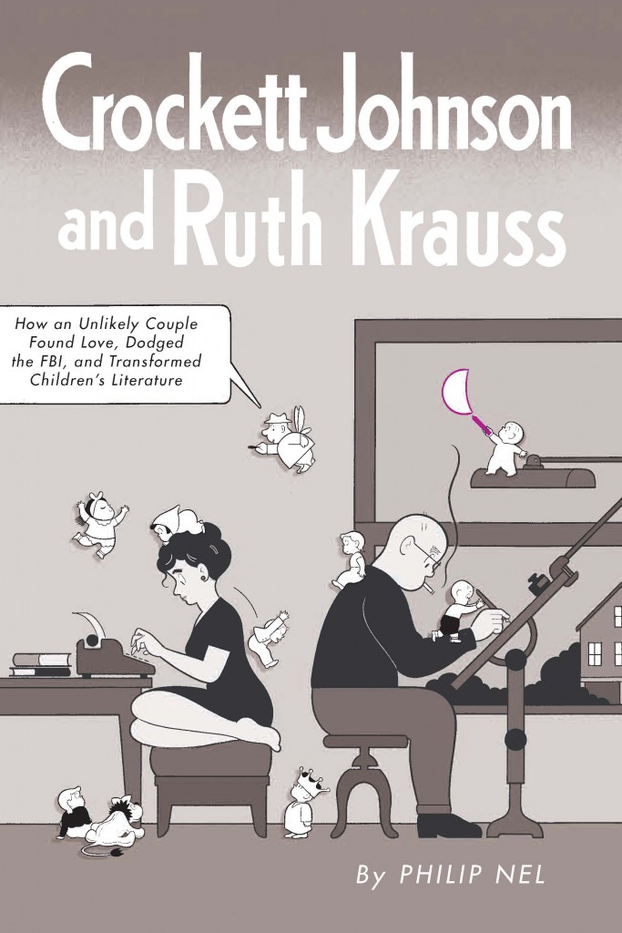 Front cover by Chris Ware for: Crockett Johnson and Ruth Krauss: How an Unlikely Couple Found Love, Dodged the FBI, and Transformed Children's Literature (forthcoming from UP Mississippi, Sept. 2012) Front cover by Chris Ware for: Crockett Johnson and Ruth Krauss: How an Unlikely Couple Found Love, Dodged the FBI, and Transformed Children's Literature (forthcoming from UP Mississippi, Sept. 2012)