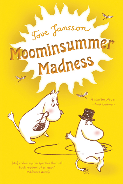 Tove Jansson, Moominsummer Madness (current edition) Tove Jansson, Moominsummer Madness (current edition)
