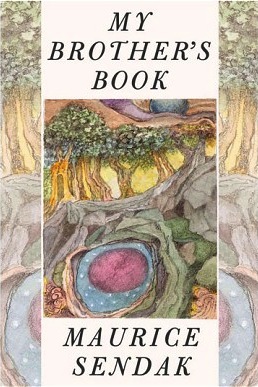Maurice Sendak, My Brother's Book (2012): cover Maurice Sendak, My Brother's Book (2012): cover