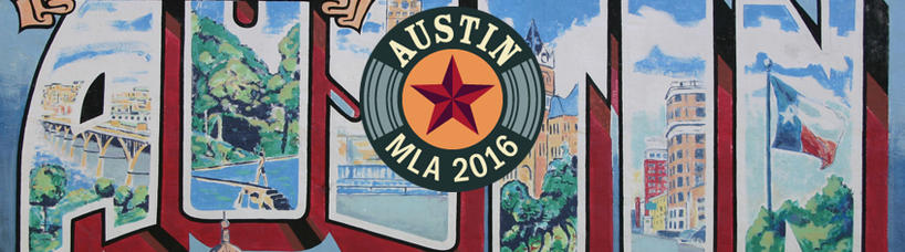 MLA Convention: Austin, Texas, Jan. 2016